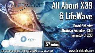 All About LifeWave  David Schmidt CEO  X39 [upl. by Brnaby697]