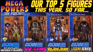 MegaPowers Toy Podcast  Toy Talk amp News  Our Top 5 FiguresSo Far this Year [upl. by Aikem]