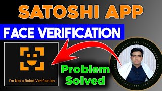 Satoshi face verification  satoshi face verification failed  face verification problem solution [upl. by Bobbee]