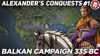 Alexander the Greats Conquest  Balkan Campaign 335 BC [upl. by Collier422]