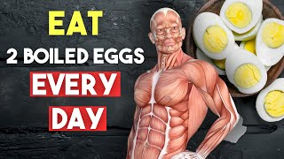 Eat 2 Boiled Eggs Every Day for 1 Week amp See What Happens To Your Body [upl. by Blank]