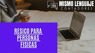 Régimen Simplificado de Confianza RESICO para personas físicas [upl. by Ibby368]