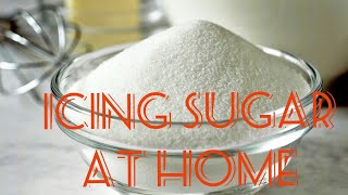 How to make Icing Sugar for Icing Cream and Cakes and cupcakes [upl. by Sherar749]