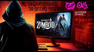 Project zomboid Ep 06  le disavventure di Ernie Kaplan [upl. by Gwenny]