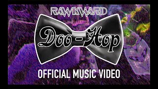 Rawkward  DooHop Official Music Video [upl. by Colburn]