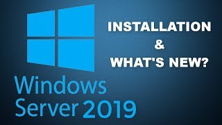 Windows 2019  Installation and Whats New [upl. by Leafar]