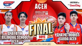 SMA FATIH BILINGUAL SCHOOL VS SMA METHODIST BANDA ACEH  Final Honda DBL with Kopi Good Day 2024 [upl. by Rediah]