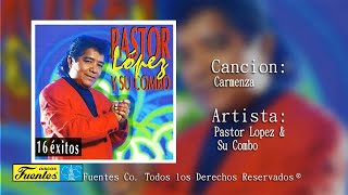 Carmenza  Pastor Lopez Y Su Combo  Discos Fuentes [upl. by Tarsus569]