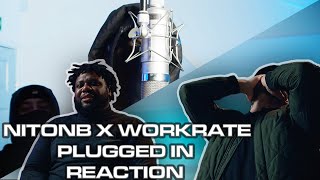 156 NitoNB x Workrate  Plugged In WFumez The Engineer  Pressplay  🇺🇸 Reaction [upl. by Nylorac679]