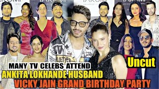 Ankita Lokhande Hubby Vicky Jain Grand Birthday Bash  Arjun Jannat Faisu Aly Karan Reem Pooja [upl. by Millhon]