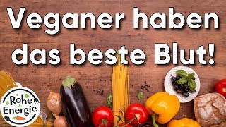 VEGANER HABEN DAS BESTE BLUT [upl. by Lua648]