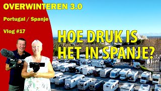 355 Overwinteren 30 17 HOE DRUK IS HET IN SPANJE [upl. by Rabkin]