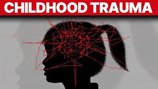 PROOF Childhood Trauma Affects Your Mental Health For The Rest Of Your Life [upl. by Suiravaj686]