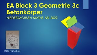 EA Niedersachsen Mathe Abi 2022 Block 3c Geometrie Betonkörper [upl. by Dominick]