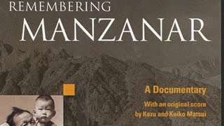 Remembering Manzanar Documentary [upl. by Col]