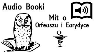 Orfeusz i Eurydyka Mitologia [upl. by Idnic]