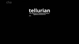 Video Word Of The Day  Tellurian [upl. by Okimik241]