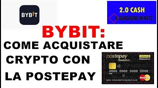 BYBIT COME ACQUISTARE CRYPTO CON LA POSTEPAY [upl. by Zerep957]