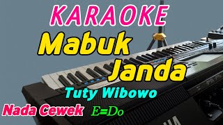 Mabuk JandaKaraokeTuty WibowoNada Cewek [upl. by Min]