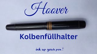 Hoover Kolbenfüllhalter [upl. by Jamill]