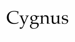 How to Pronounce Cygnus [upl. by Anrim604]