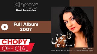 CHOPY  Nawit Denêm Jîno  Full Album 2007 [upl. by Einnek]