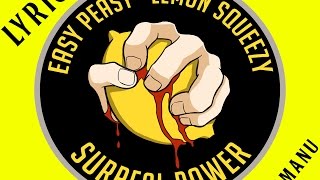 Easy Peasy Lemon Squeezy ManuampSurrealPower Lyric [upl. by Navis]