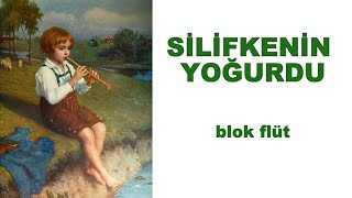 Silifkenin Yoğurdu Flüt solfej [upl. by Heda]