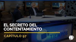 El Contentamiento  Cap 97  Entendiendo Los Tiempos  Temporada 2 [upl. by Zipporah]