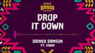 Sidney Samson feat Vasin  Drop It Down [upl. by Ralston864]