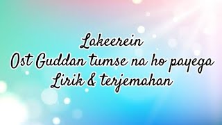 Lakeerein  Ost Guddan tumse na ho payega  Lirik amp terjemahan [upl. by Oremar722]