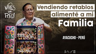 Ep14  Retablo Ayacuchano Patrimonio Cultural  Donato Ramos  AYACUCHO  Vales un Perú [upl. by Mencher]