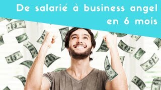 De salarié à business angel en 6 mois 👼🏻 [upl. by Notac]