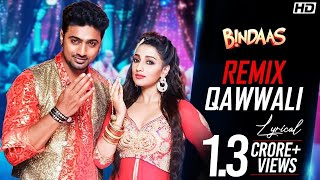 Remix Qawwali  Lyrical  Bindaas  Dev  Sayantika  Riddhi  Nakash Aziz  Neha Kakkar  Savvy [upl. by Esile304]