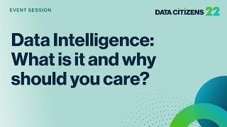 Data Intelligence What is it and why should you care [upl. by Minier]