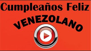 🎈🎈🎈 Cumpleaños feliz Venezolano tradición y sabor [upl. by Pitchford]