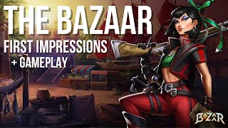 The Bazaar  Gameplay and First Impressions [upl. by Mareld]