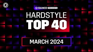 Qdance Presents The Hardstyle Top 40  March 2024 [upl. by Amsa]