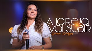 GEILANE RODRIGUES  A IGREJA VAI SUBIR CLIPE OFICIAL [upl. by Mchugh]