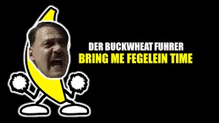 DPMV Der Buckwheat Fuhrer  Bring Me Fegelein Time [upl. by Colburn323]