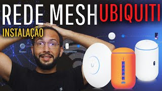 INSTALAÇÃO REDE MESH com UBIQUITI  A Mais Robusta e Inteligente [upl. by Nageam]