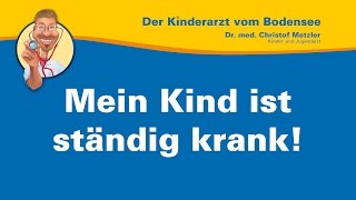 Mein Kind ist ständig krank — Der Kinderarzt vom Bodensee [upl. by Negah594]