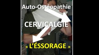 Douleur Nuque  Autoostéopathie  quotlessoragequot cervical [upl. by Aneret]