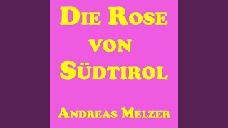 Die Rose Von Südtirol [upl. by Floro677]