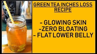 Green Tea for Inches Loss  Reduce Belly Fat  Healthy Weight Loss Recipe  Fat to Fab [upl. by Theis]