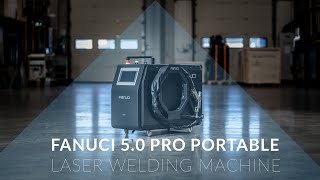 FANUCI 50 PRO Portable Laser Welding Machine [upl. by Budde345]