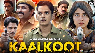 Kaalkoot Full Movie  Vijay Varma  Shweta Tripathi  Yashpal Sharma  Review amp Facts [upl. by Murage]