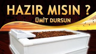 Ağlatan İlahi  Ümit Dursun  Ne yiğitler gelip gitti Ölüm vardır hazır mısın [upl. by Reena]