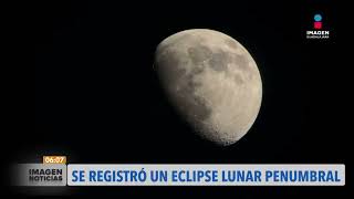 Se registró un eclipse lunar penumbral  ImagenNoticiasGDL con RicardoCamarena [upl. by Kcirdderf649]