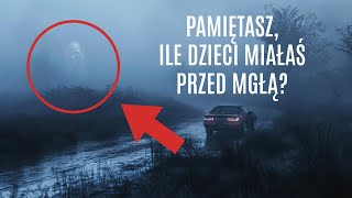 Pamiętasz ile dzieci miałaś przed mgłą [upl. by Boote]